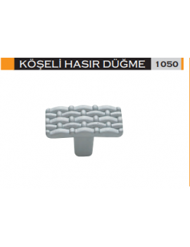 MOBİLYA DÜĞME KULP KÖŞELİ HASIR SATEN *