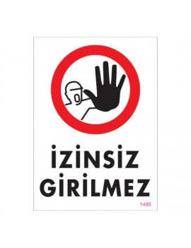 İzinsiz Girilmez Levhası PVC